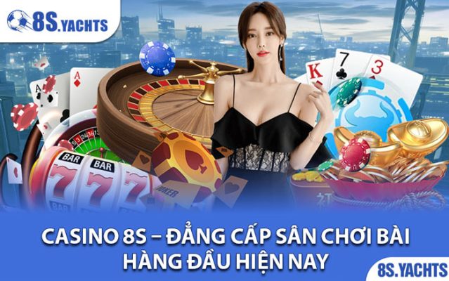 Casino 8S