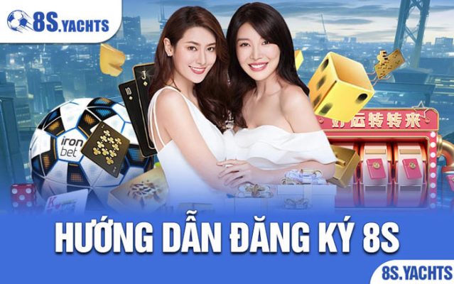 Hướng Dẫn Đăng Ký 8S
